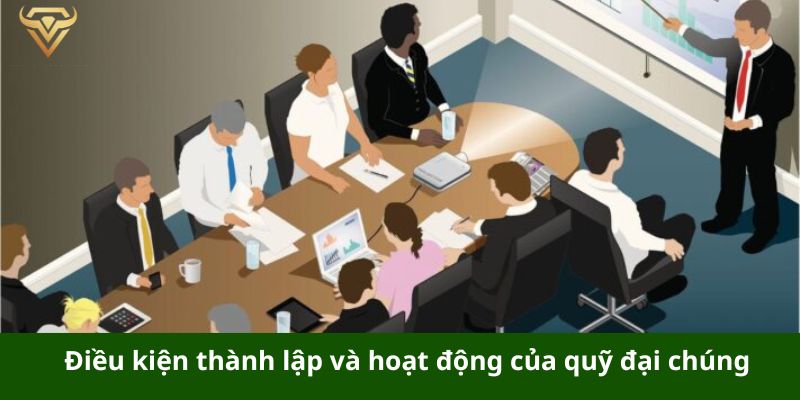 dieu kien thanh lap va hoat dong cua quy dai chung