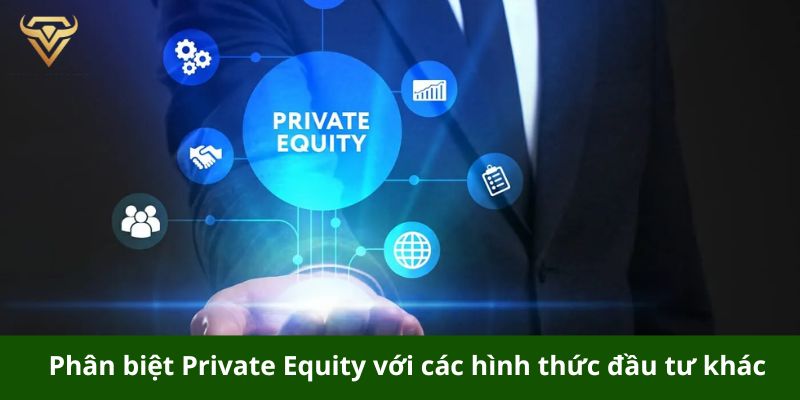 phan biet private equity voi cac hinh thuc dau tu khac