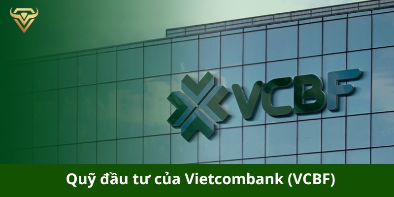 quy dau tu cua vietcombank vcbf