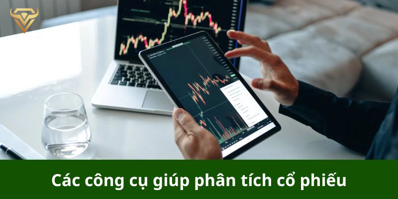 Các công cụ giúp phân tích cổ phiếu