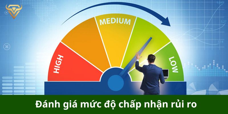 Đánh giá mức độ chấp nhận rủi ro