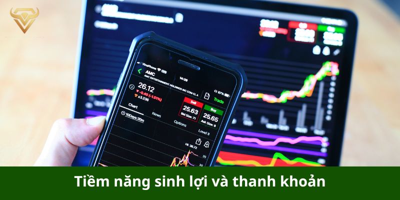 Đầu tư chứng khoán có tiềm năng sinh lợi cao và khả năng thanh khoản tốt