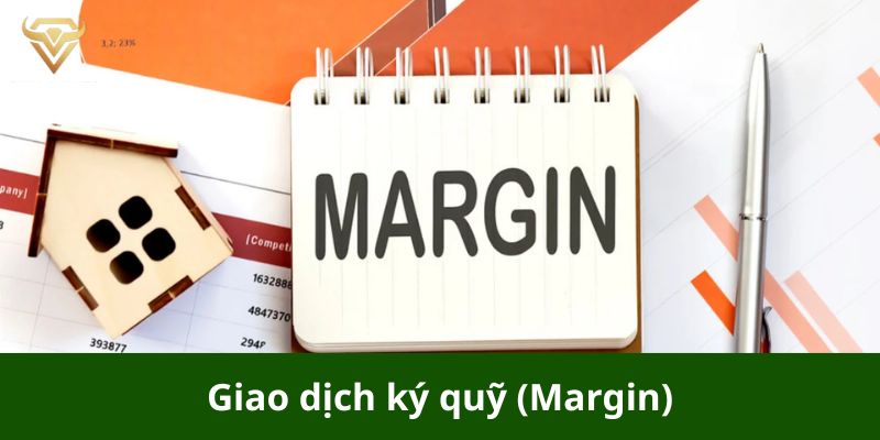 Giao dịch ký quỹ (Margin)