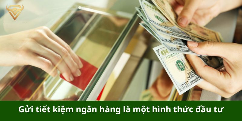 Gửi tiết kiệm ngân hàng