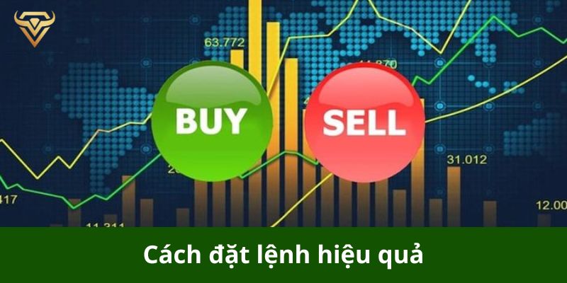 Cách đặt lệnh hiệu quả