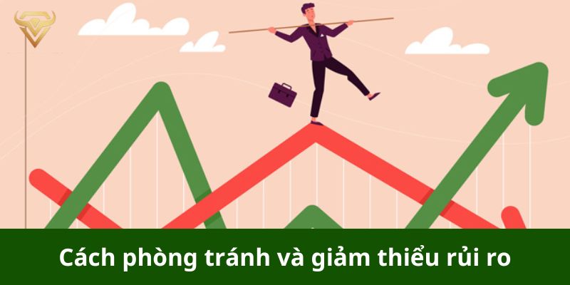 Cách phòng tránh và giảm thiểu rủi ro