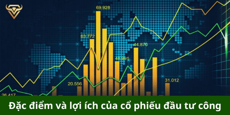 Đặc điểm và lợi ích của cổ phiếu đầu tư công