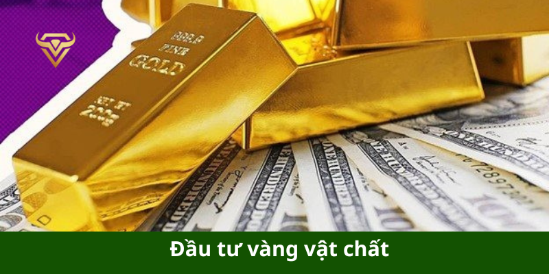 Đầu tư vàng vật chất