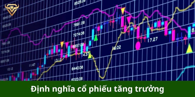 Định nghĩa cổ phiếu tăng trưởng