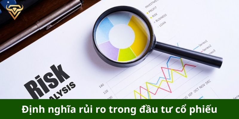 Định nghĩa rủi ro trong đầu tư cổ phiếu