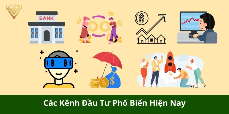 các kênh đầu tư phổ biến hiện nay