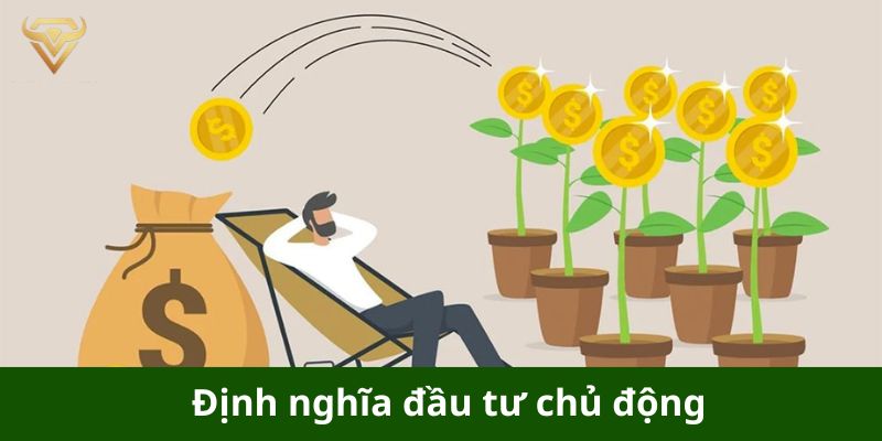 định nghĩa đầu tư chủ động