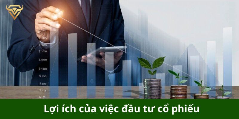 Lợi ích của việc đầu tư cổ phiếu