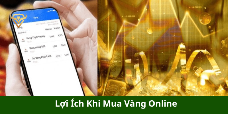 Lợi Ích Khi Mua Vàng Online