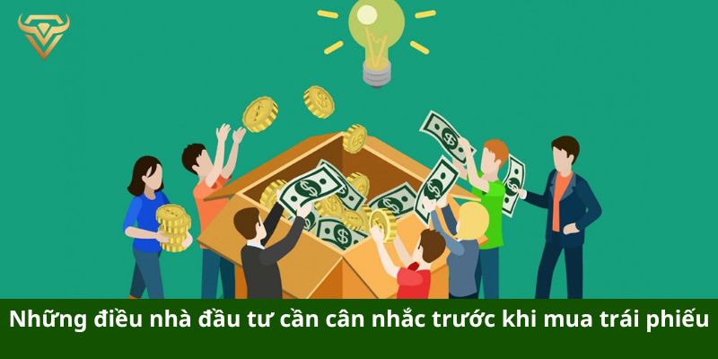 Những điều nhà đầu tư cần cân nhắc trước khi mua trái phiếu