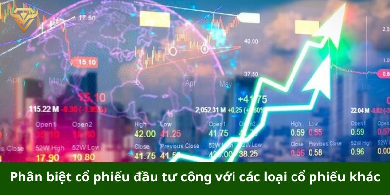 Phân biệt cổ phiếu đầu tư công với các loại cổ phiếu khác