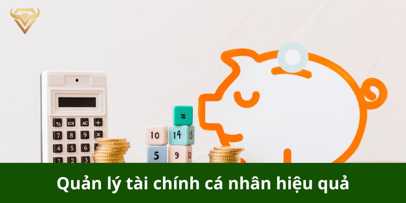 Quản lý tài chính cá nhân hiệu quả