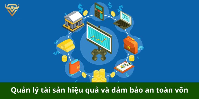 Quản lý tài sản hiệu quả và đảm bảo an toàn vốn