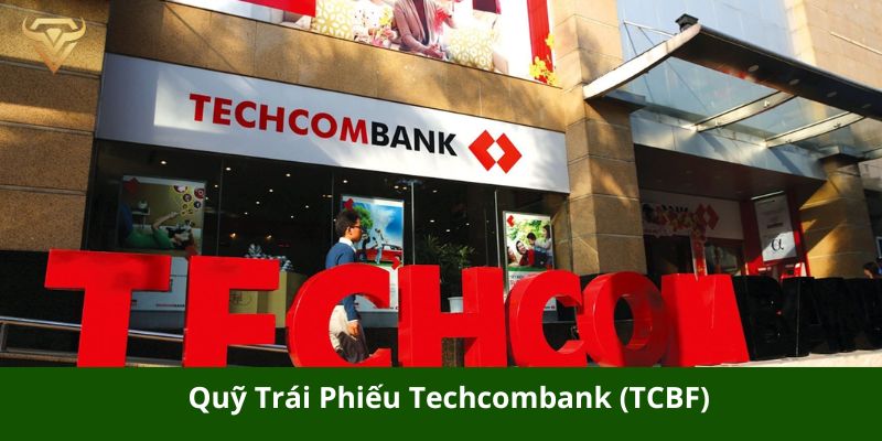 Quỹ Trái Phiếu Techcombank (TCBF)