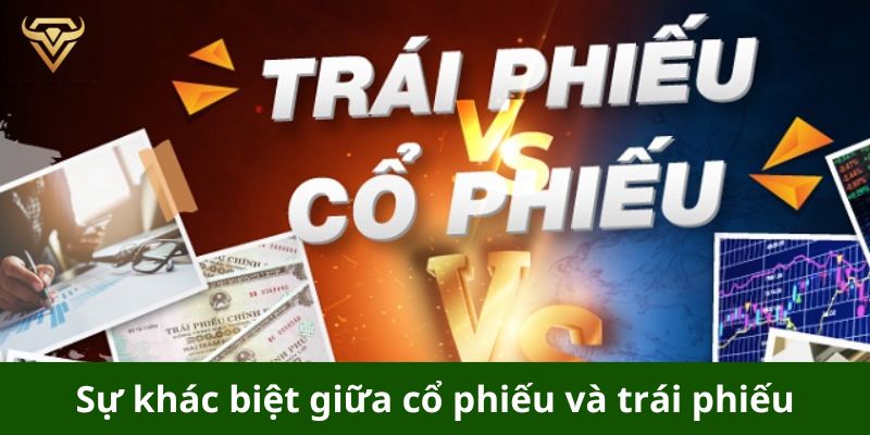 Sự khác biệt giữa cổ phiếu và trái phiếu