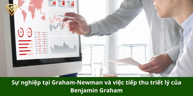 Sự nghiệp tại Graham-Newman và việc tiếp thu triết lý của Benjamin Graham