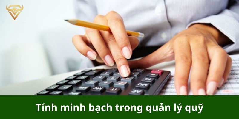 Tính minh bạch trong quản lý quỹ