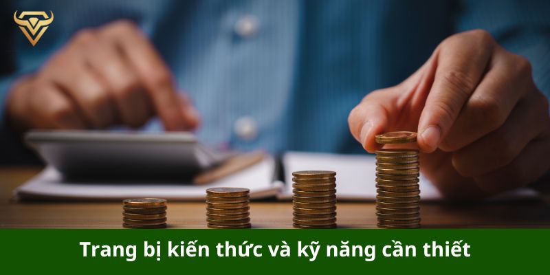 Trang bị kiến thức và kỹ năng cần thiết